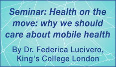 Health on the move: why we should care about mobile health