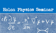 Holon Physics Seminar