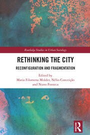 Rethinking the city: reconfiguration and fragmentation