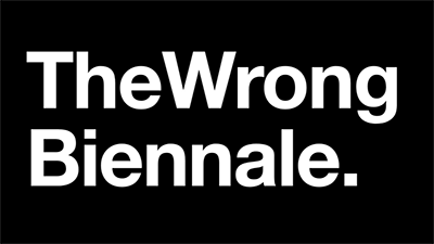 "The Wrong Biennale